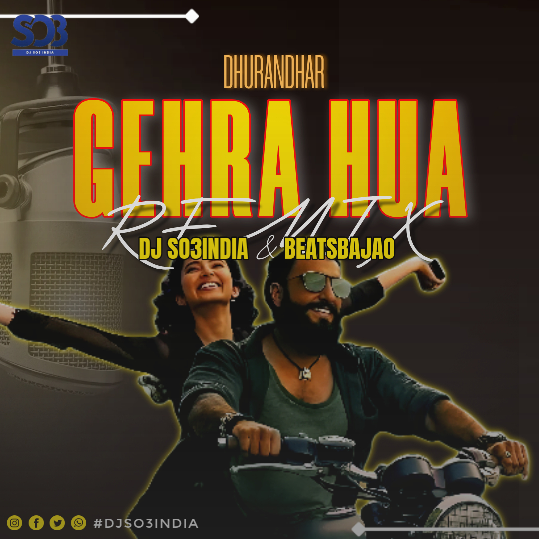 Gehra Hua Remix DJ So3India DJ So3India